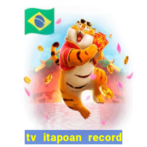 tv itapoan record bahia ao vivo online